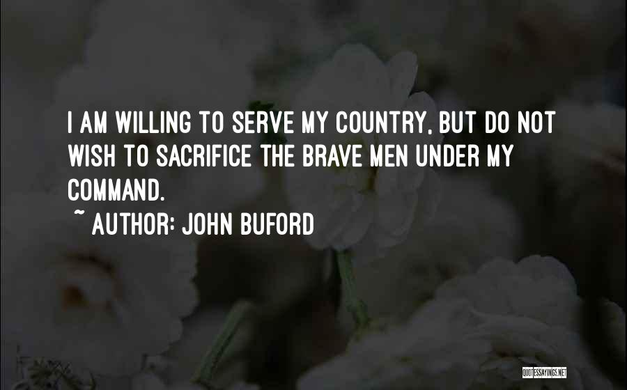 Sacrifice For Your Country Quotes By John Buford