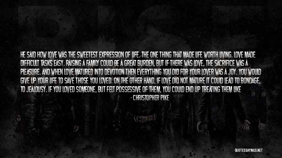 Sacrifice For Your Love Quotes By Christopher Pike Sacrifice For Your Love Quotes By Christopher Pike