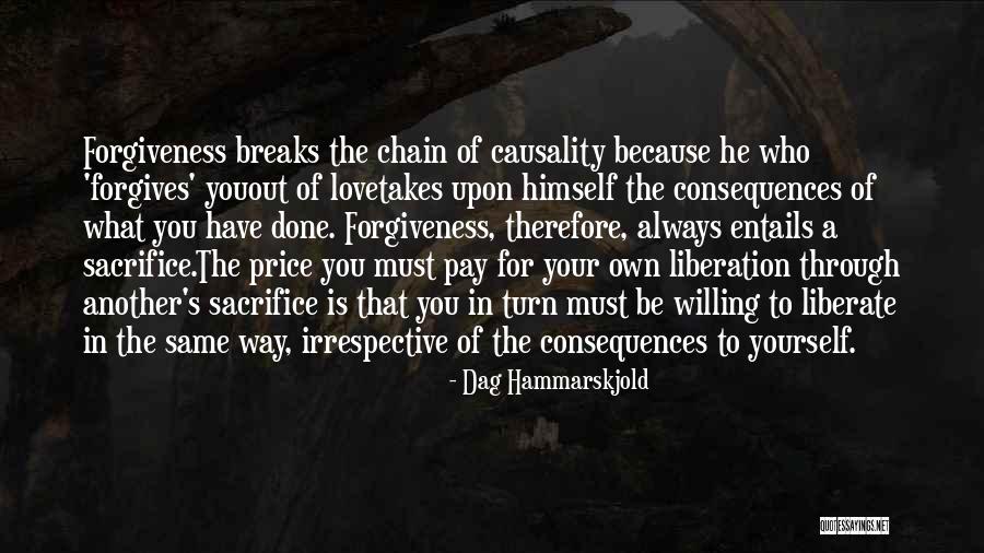 Sacrifice For Your Love Quotes By Dag Hammarskjold Sacrifice For Your Love Quotes By Dag Hammarskjold