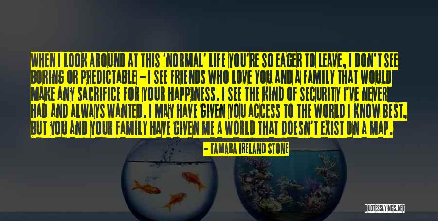 Sacrifice For Your Love Quotes By Tamara Ireland Stone Sacrifice For Your Love Quotes By Tamara Ireland Stone