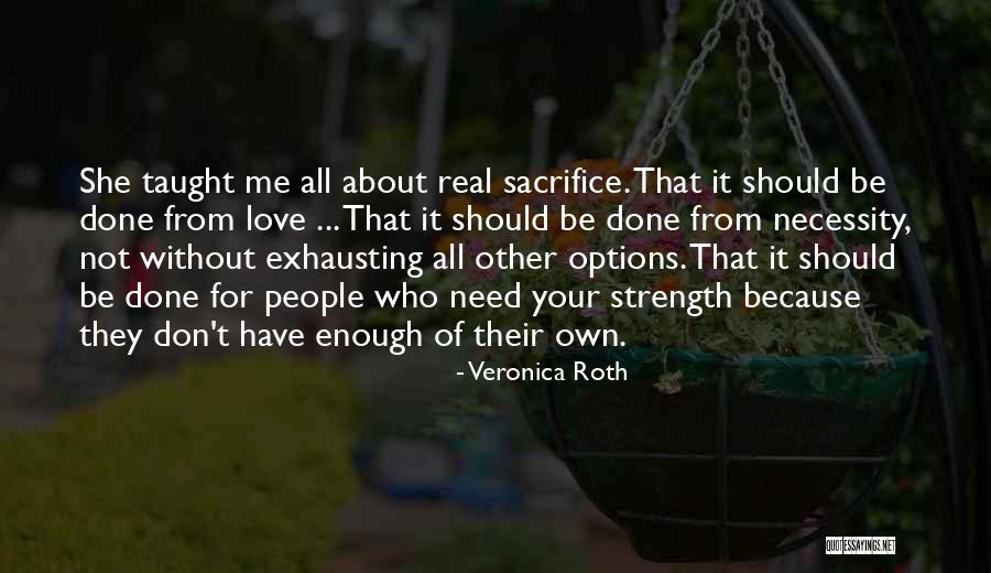 Sacrifice For Your Love Quotes By Veronica Roth Sacrifice For Your Love Quotes By Veronica Roth