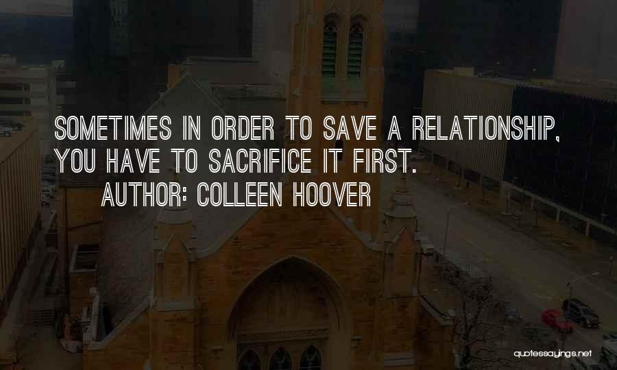 Sacrifice In A Relationship Quotes By Colleen Hoover