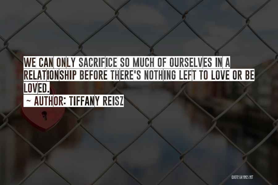 Sacrifice In A Relationship Quotes By Tiffany Reisz