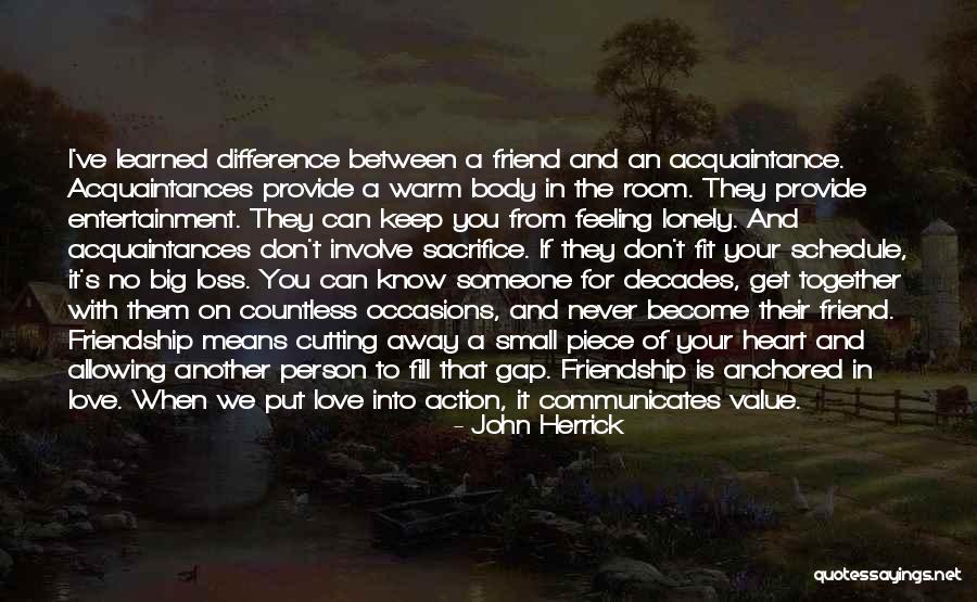 Sacrifice In Friendship Quotes By John Herrick