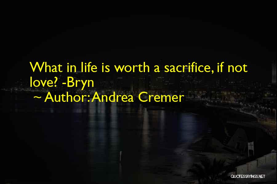 Sacrifice In Love Quotes By Andrea Cremer