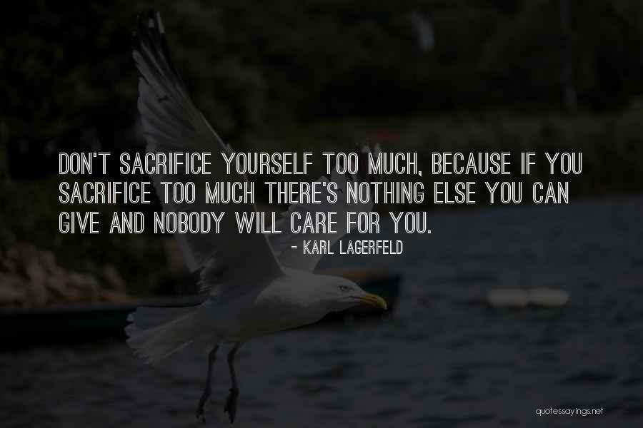 Sacrifice Life For Love Quotes By Karl Lagerfeld