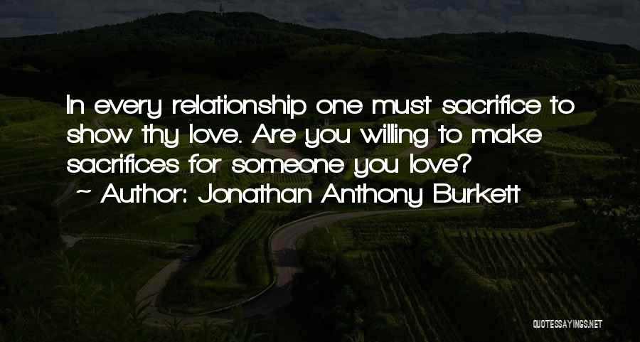 Sacrifice Love For Friendship Quotes By Jonathan Anthony Burkett