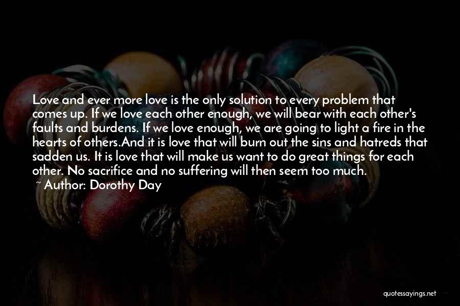 Sacrifice Love For Others Quotes By Dorothy Day