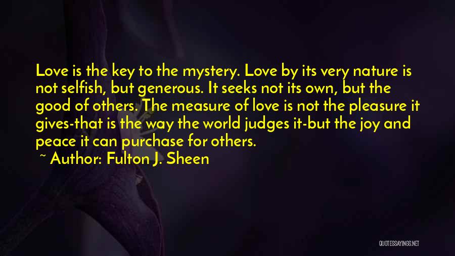 Sacrifice Love For Others Quotes By Fulton J. Sheen