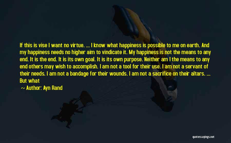 Sacrifice My Happiness Quotes By Ayn Rand