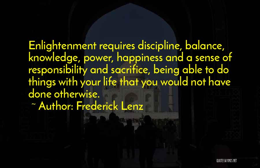 Sacrifice My Happiness Quotes By Frederick Lenz