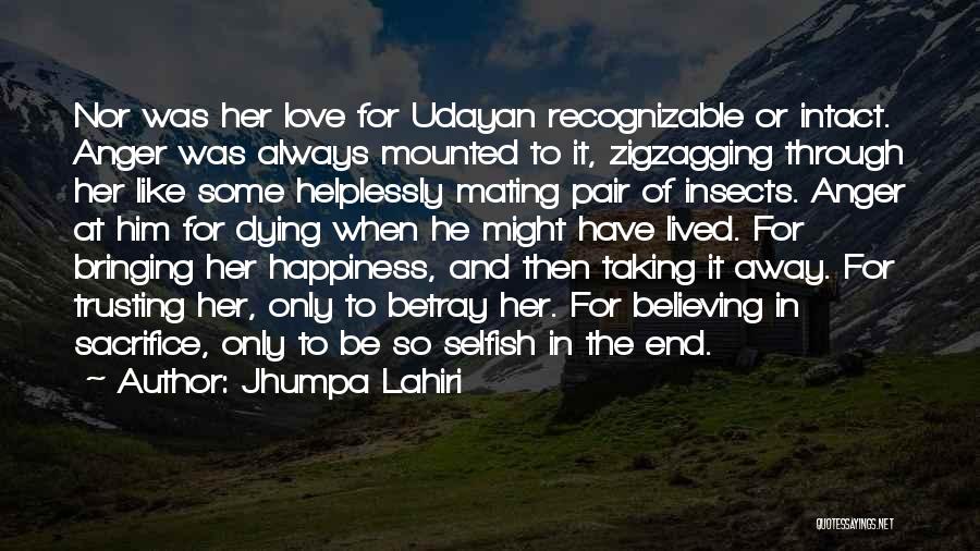 Sacrifice My Happiness Quotes By Jhumpa Lahiri