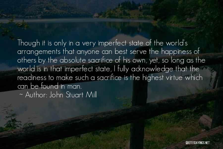 Sacrifice My Happiness Quotes By John Stuart Mill