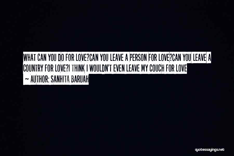 Sacrifice My Love For You Quotes By Sanhita Baruah