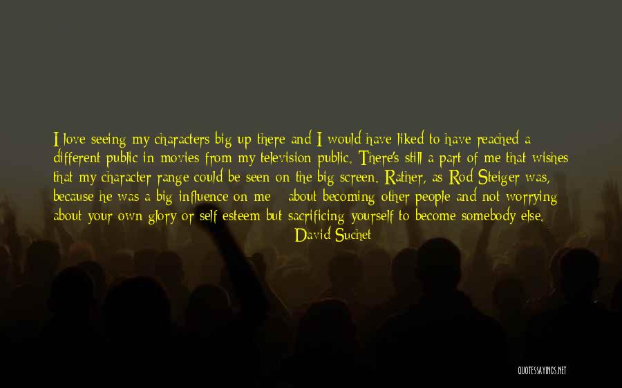 Sacrifice My Love Quotes By David Suchet