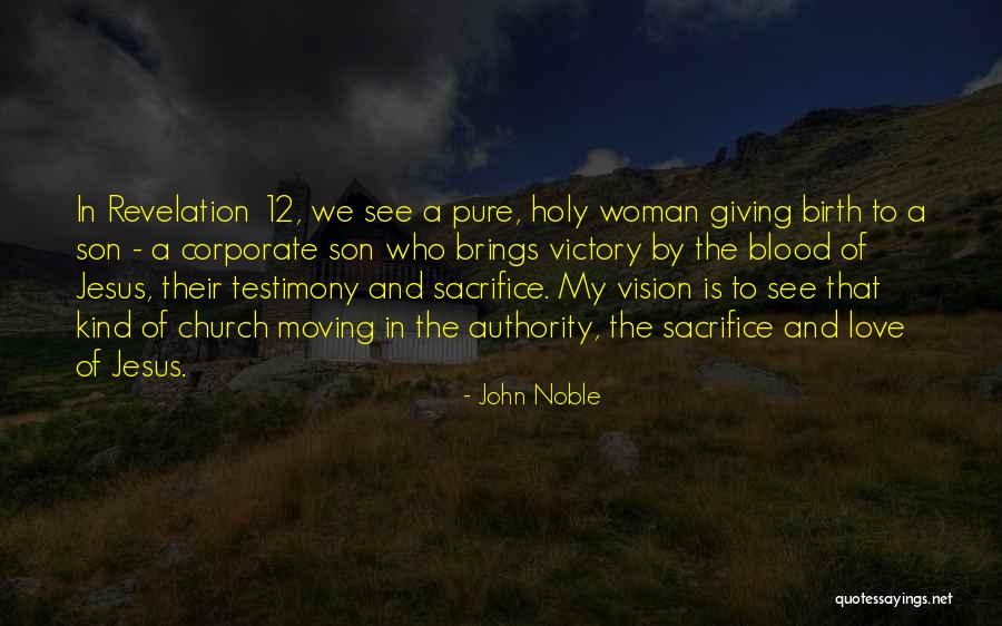 Sacrifice My Love Quotes By John Noble