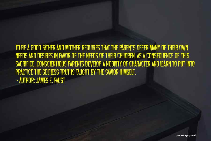 Sacrifice Of A Mother Quotes By James E. Faust