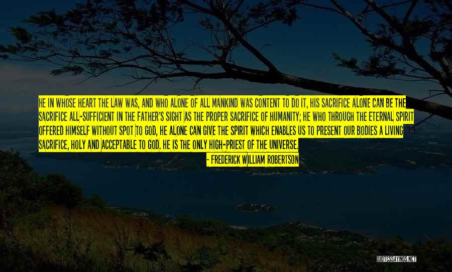 Sacrifice Of Father Quotes By Frederick William Robertson Sacrifice Of Father Quotes By Frederick William Robertson