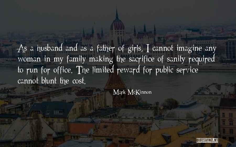Sacrifice Of Father Quotes By Mark McKinnon Sacrifice Of Father Quotes By Mark McKinnon