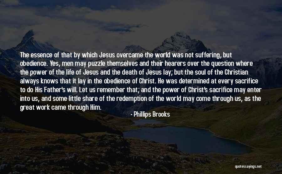 Sacrifice Of Father Quotes By Phillips Brooks Sacrifice Of Father Quotes By Phillips Brooks