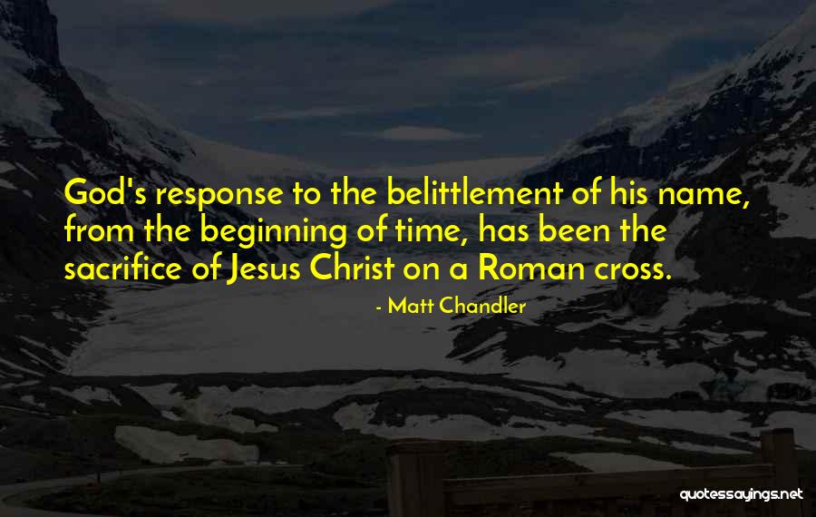 Sacrifice Of Jesus Quotes By Matt Chandler