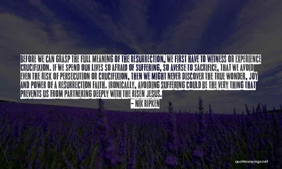 Sacrifice Of Jesus Quotes By Nik Ripken