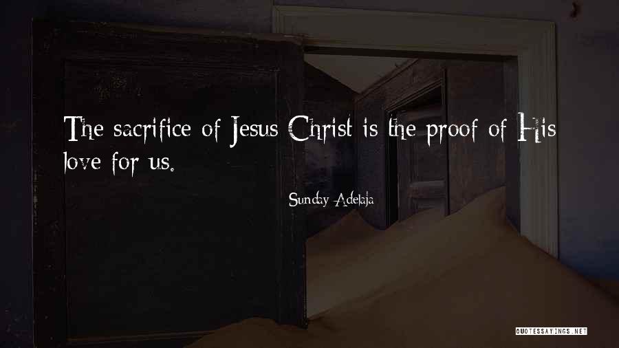Sacrifice Of Jesus Quotes By Sunday Adelaja
