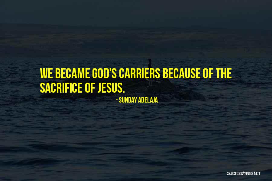 Sacrifice Of Jesus Quotes By Sunday Adelaja