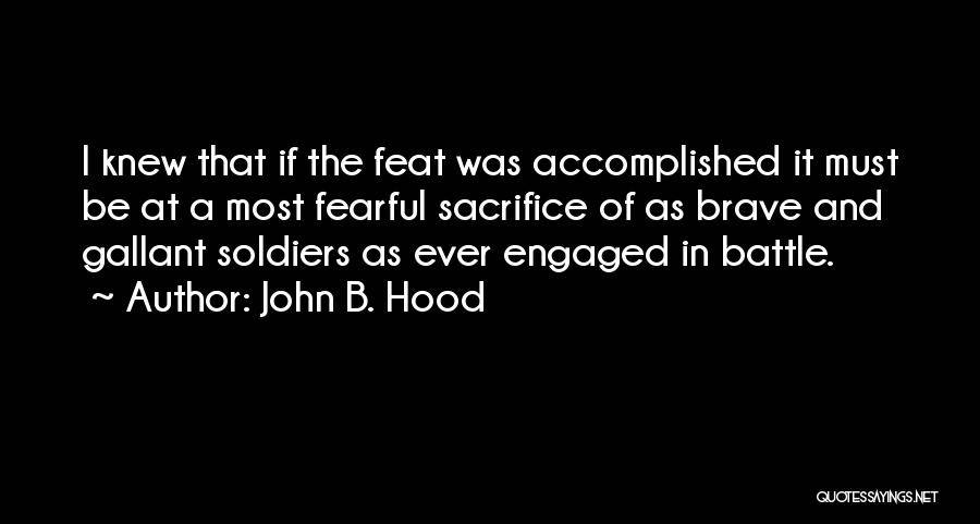 Sacrifice Of Soldiers Quotes By John B. Hood