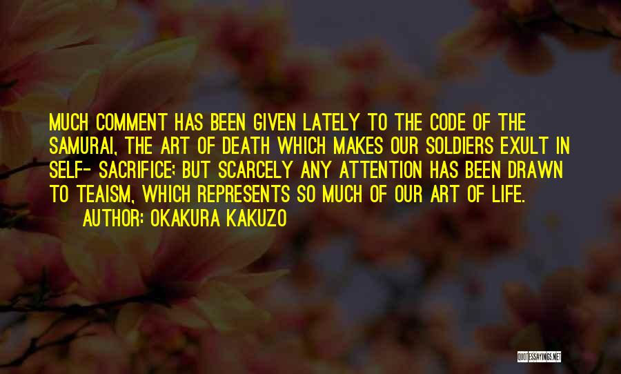 Sacrifice Of Soldiers Quotes By Okakura Kakuzo