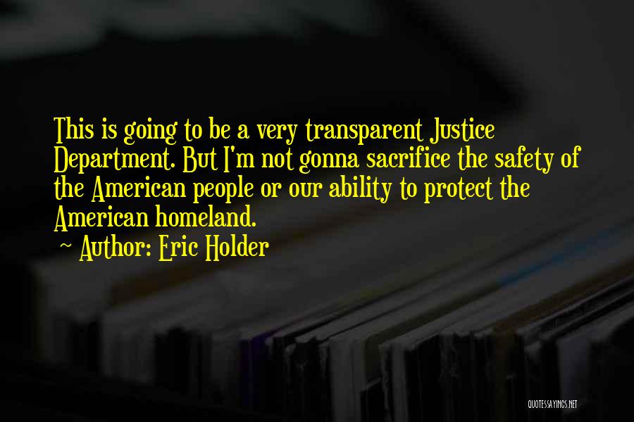 Sacrifice Quotes By Eric Holder