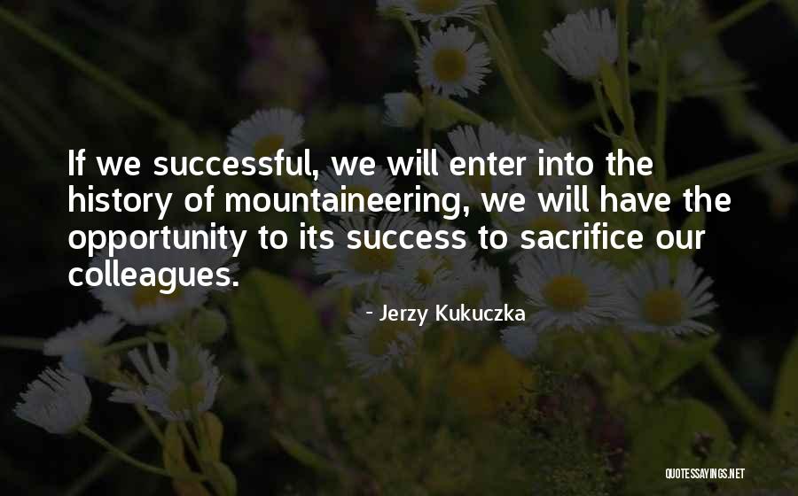 Sacrifice Quotes By Jerzy Kukuczka Sacrifice Quotes By Jerzy Kukuczka