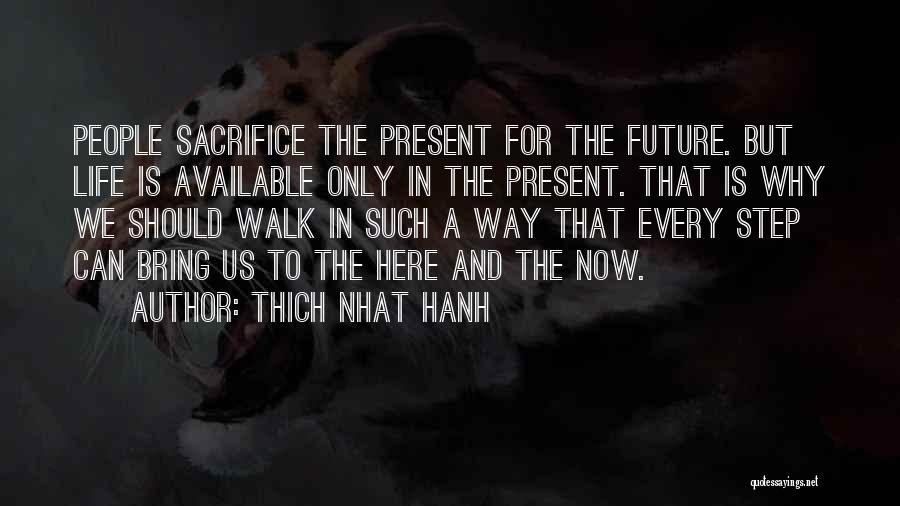 Sacrifice Quotes By Thich Nhat Hanh