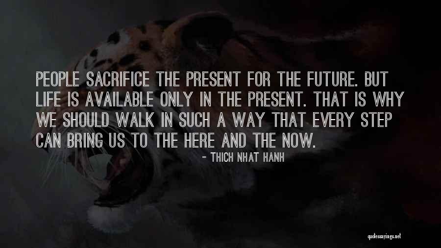 Sacrifice Quotes By Thich Nhat Hanh