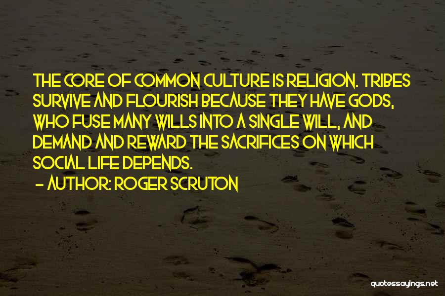 Sacrifice Reward Quotes By Roger Scruton