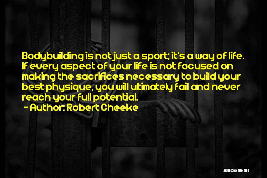 Sacrifice Sports Quotes By Robert Cheeke