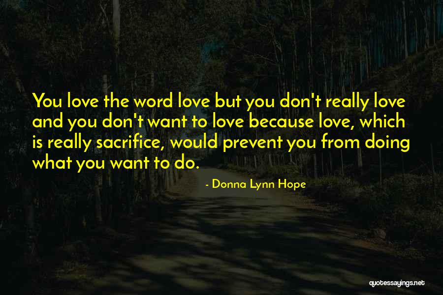 Sacrifice True Love Quotes By Donna Lynn Hope