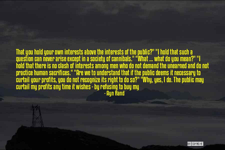 Sacrifices Are Necessary Quotes By Ayn Rand Sacrifices Are Necessary Quotes By Ayn Rand