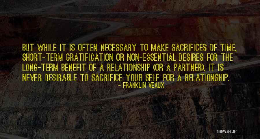 Sacrifices Are Necessary Quotes By Franklin Veaux Sacrifices Are Necessary Quotes By Franklin Veaux