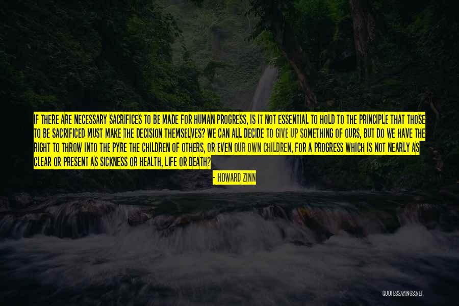 Sacrifices Are Necessary Quotes By Howard Zinn Sacrifices Are Necessary Quotes By Howard Zinn