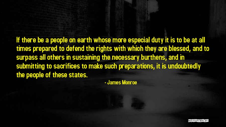 Sacrifices Are Necessary Quotes By James Monroe Sacrifices Are Necessary Quotes By James Monroe