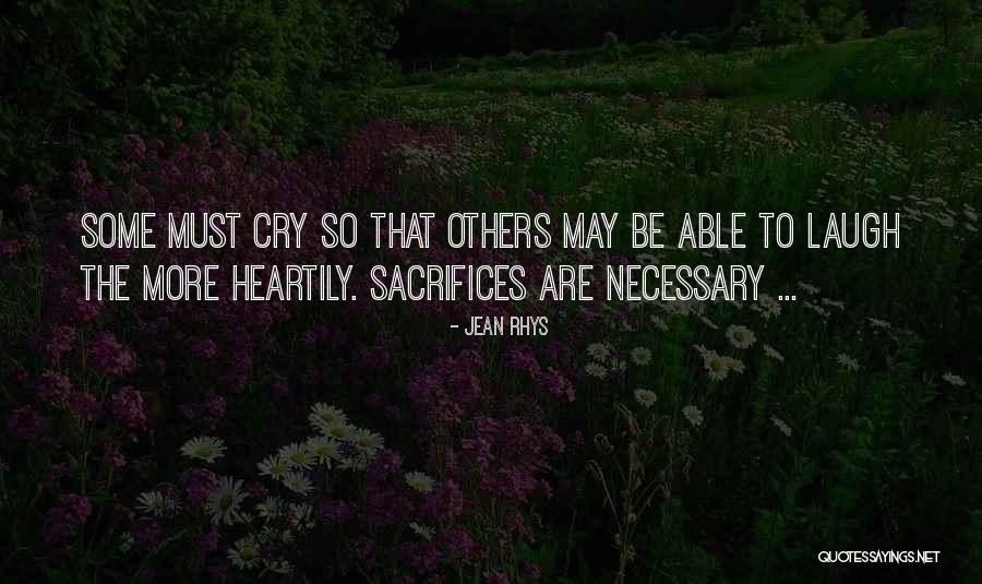 Sacrifices Are Necessary Quotes By Jean Rhys Sacrifices Are Necessary Quotes By Jean Rhys