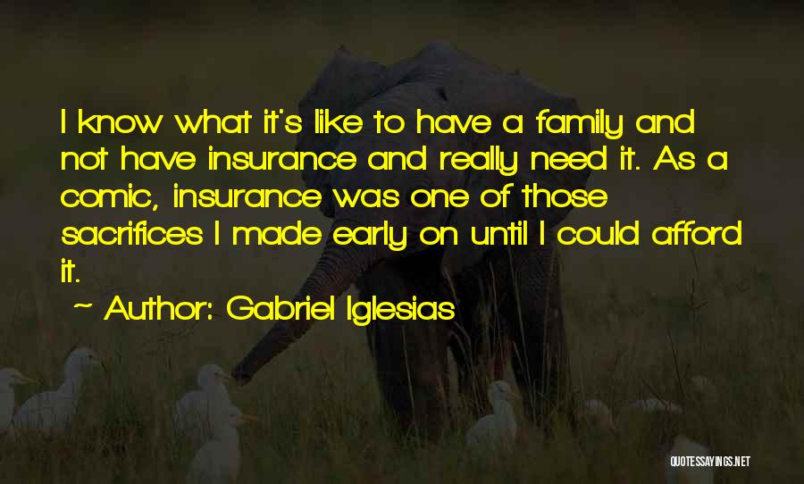 Sacrifices For Family Quotes By Gabriel Iglesias