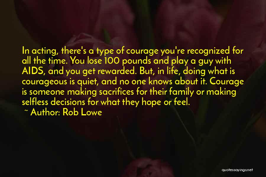 Sacrifices For Family Quotes By Rob Lowe