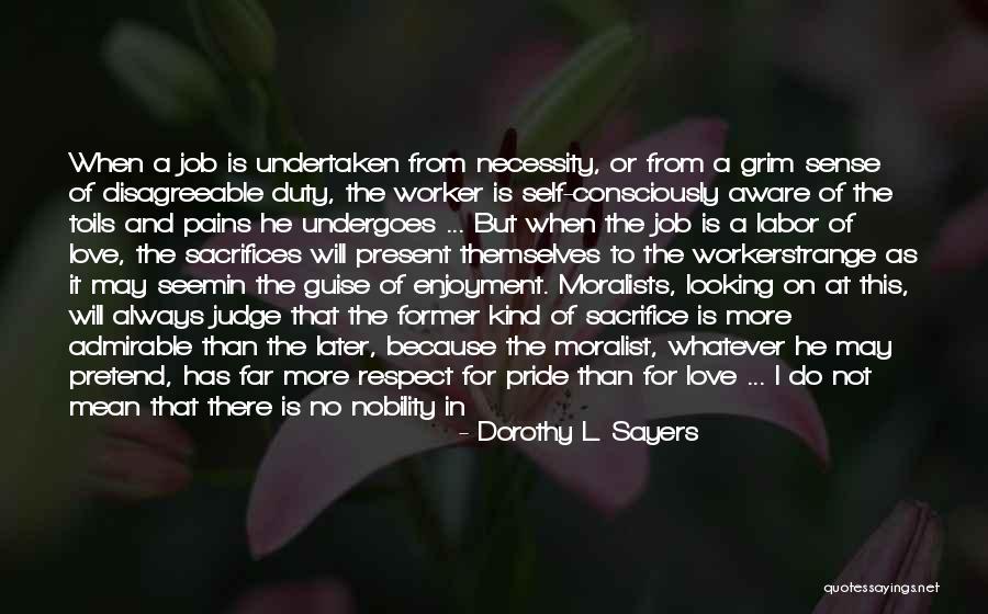 Sacrifices For Love Quotes By Dorothy L. Sayers Sacrifices For Love Quotes By Dorothy L. Sayers