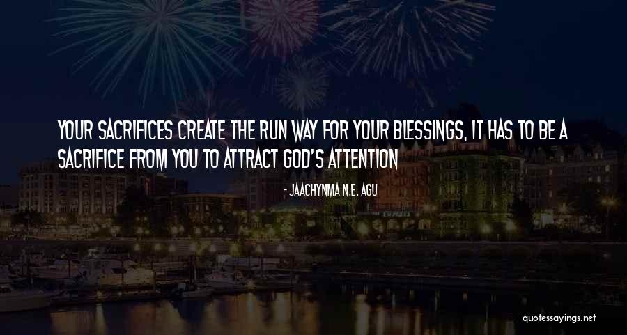Sacrifices For Love Quotes By Jaachynma N.E. Agu Sacrifices For Love Quotes By Jaachynma N.E. Agu