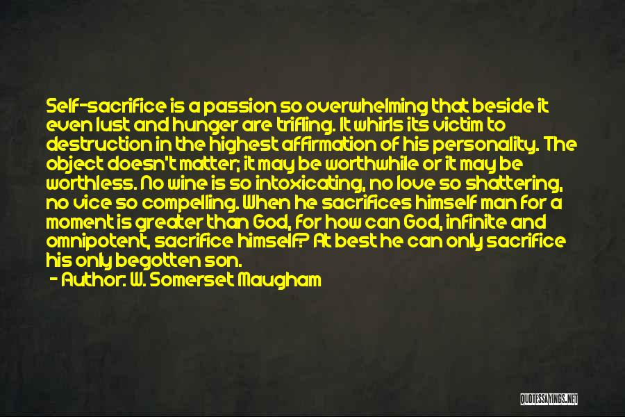 Sacrifices For Love Quotes By W. Somerset Maugham
