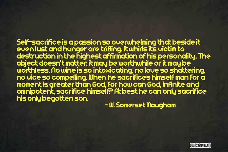 Sacrifices For Love Quotes By W. Somerset Maugham Sacrifices For Love Quotes By W. Somerset Maugham