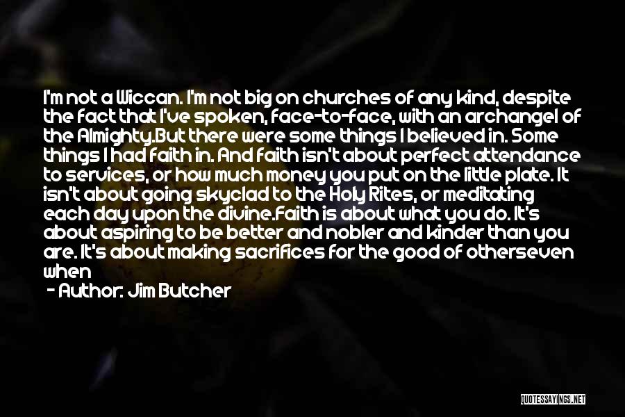 Sacrifices For Others Quotes By Jim Butcher