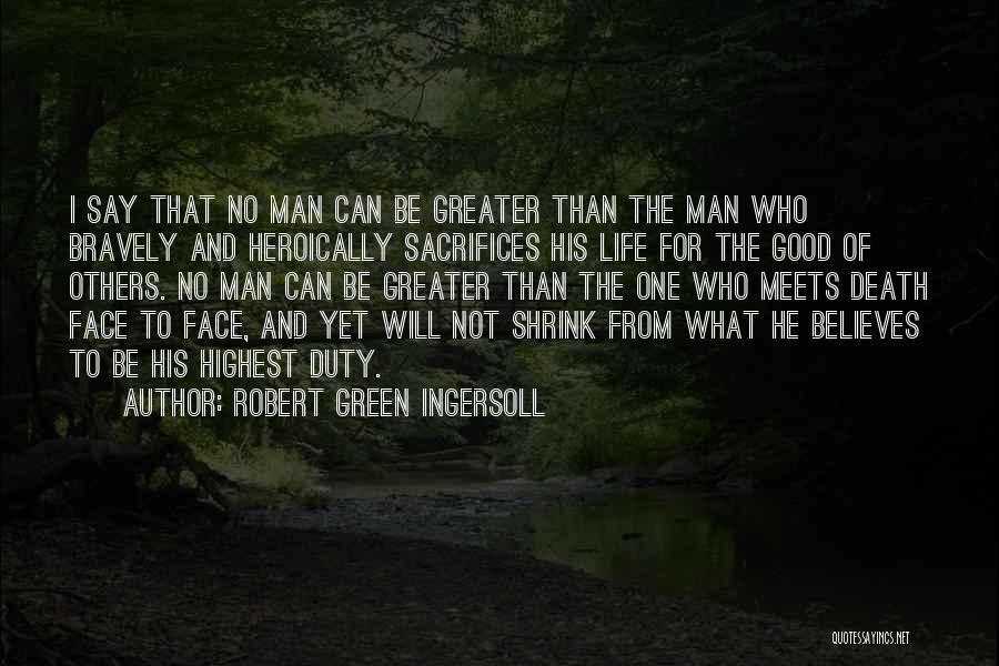 Sacrifices For Others Quotes By Robert Green Ingersoll